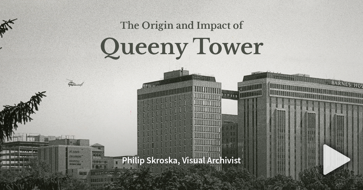 The Origin and Impact of Queeny Tower - Philip Skroska, Visual Archivist
